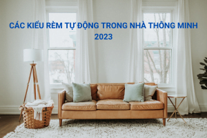 rèm tự động thông minh tốt nhất 2023