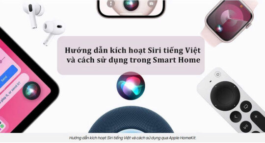 Hướng dẫn kích hoạt Siri tiếng Việt và cách sử dụng qua Apple HomeKit 18 SIRI