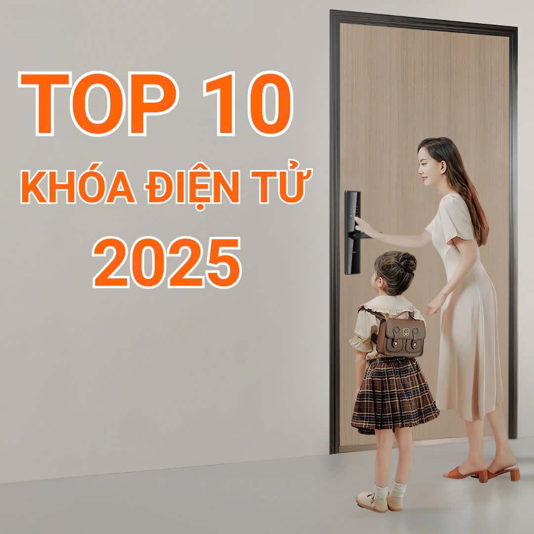 TOP 10 thương hiệu khóa điện tử uy tín 2025 9 Top 10 Khoá cửa điện tử 2025